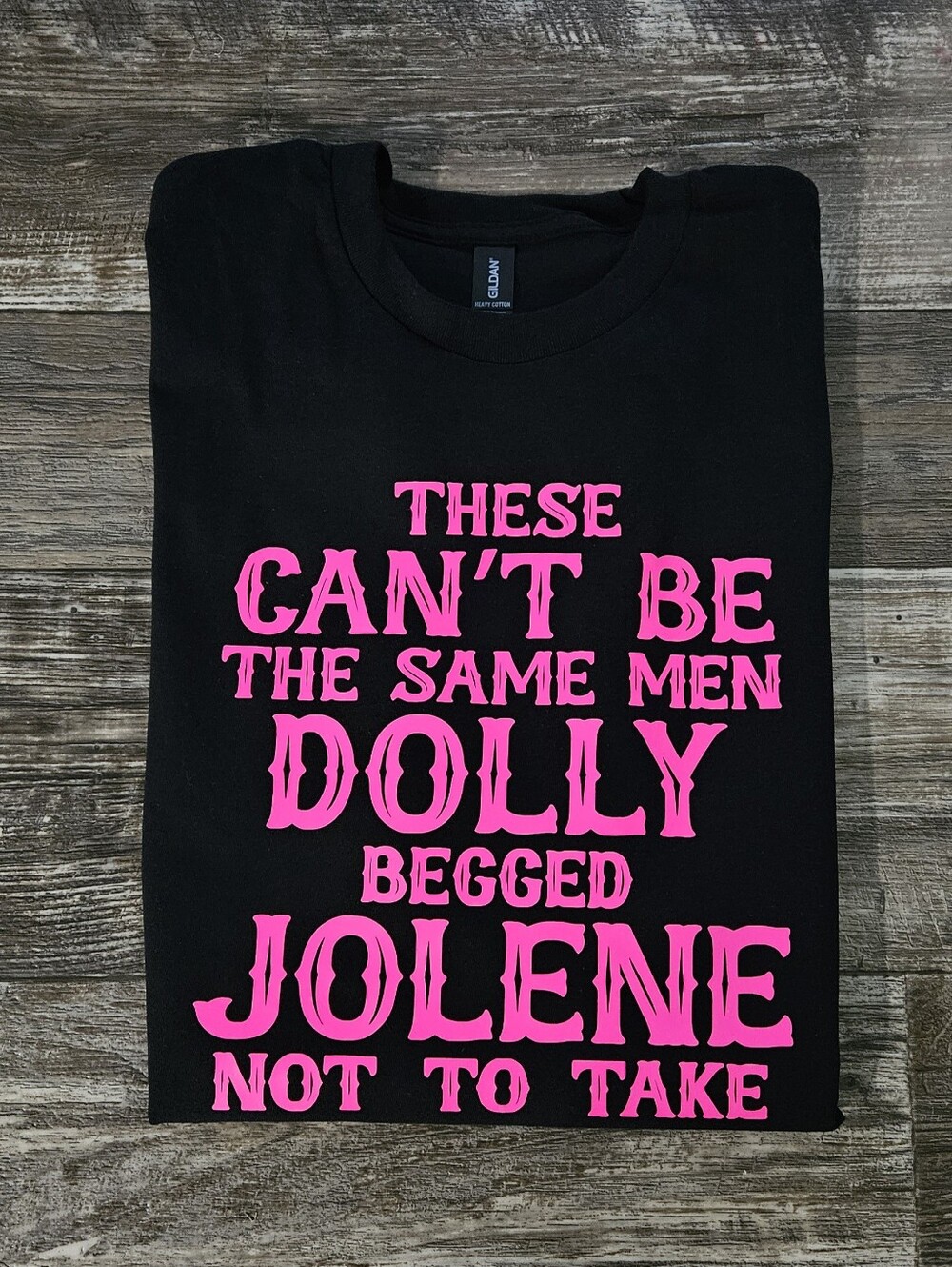 Funny shirt dolly Parton Jolene country humor popular Western Pink